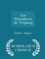 Pescadores de Trepang - Scholar's Choice Edition 
