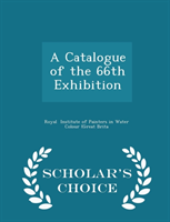 Catalogue of the 66th Exhibition - Scholar's Choice Edition 