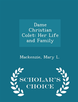 Dame Christian Colet Her Life and Family - Scholar'