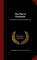 Play of Everyman Based on the Old English Moral