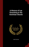 History of Lay Preaching in the Christian Church 