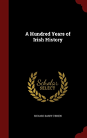 Hundred Years of Irish History 