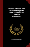 Surface Tension and Surface Energy and Their Influence on Chemical Phenomena 