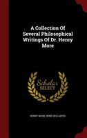 Collection of Several Philosophical Writings of Dr. Henry More 
