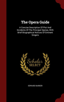Opera Guide A Concise Description of Plot