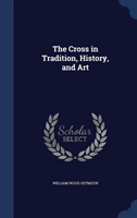 Cross in Tradition, History, and Art 
