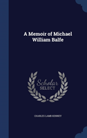 Memoir of Michael William Balfe 