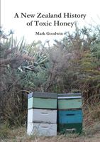 New Zealand History of Toxic Honey 