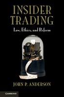 Insider Trading Law, Ethics, and Reform