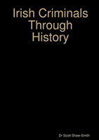 Irish Criminals Through History 