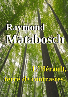 L'Herault, Terre De Contrastes. 