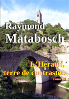 L'Herault, Terre De Contrastes Tome II 