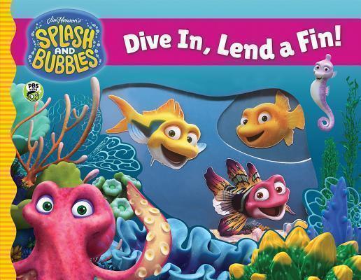 Splash and Bubbles: Dive In Lend A Fin 