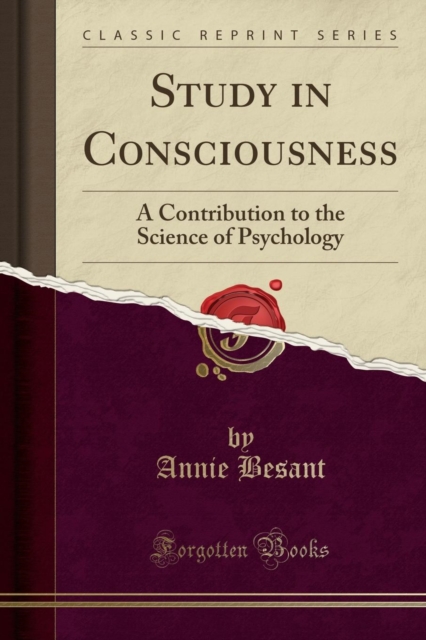 Study in Consciousness A Contribution to the Science of Psychology (Classic Reprint)