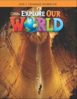 Explore Our World 5: Grammar Workbook 