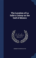 Location of La Salle's Colony on the Gulf of Mexico 