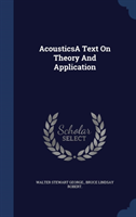 Acousticsa Text on Theory and Application 