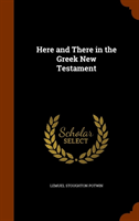 Here and There in the Greek New Testament 