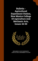 Bulletin - Agricultural Experiment Station, New Mexico College of Agriculture and Mechanic Arts, 