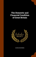 Domestic and Financial Condition of Great Britain 
