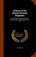 History of the Ninety-Seventh Regiment Pennsylvania Volunteer Infantr