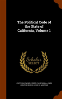 Political Code of the State of California, Volume 1 