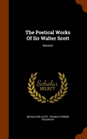 Poetical Works of Sir Walter Scott Baronet