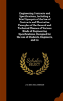 Engineering Contracts and Specifications, Including a Brief Synopsis of the Law of Contracts and 