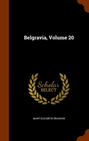 Belgravia, Volume 20 