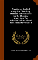 Treatise on Applied Analytical Chemistry, Methods and Standards for the Chemical Analysis of the 