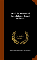 Reminiscences and Anecdotes of Daniel Webster 