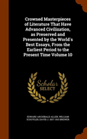 Crowned Masterpieces of Literature That Have Advanced Civilization, as Preserved and Presented by 