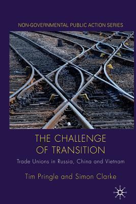 Challenge of Transition Trade Unions in Russia, China