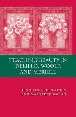 Teaching Beauty in DeLillo, Woolf, and Merrill 