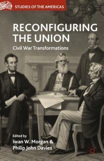 Reconfiguring the Union Civil War Transformations