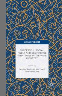 Successful Social Media and Ecommerce Strategies in the Wine Industry 