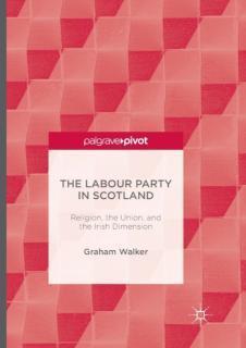 Labour Party in Scotland Religion, the Union, and the I
