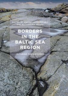 Borders in the Baltic Sea Region Suturing the Ruptures
