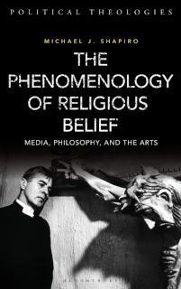 Phenomenology of Religious Belief Media, Philosophy, and the Arts
