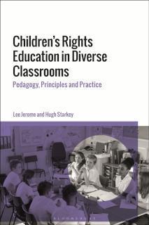 Children's Rights Education in Diverse Classrooms Pedagogy, Principles and Practice
