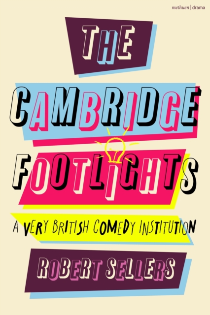 Cambridge Footlights A Very British Comedy Institution