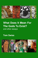 What Does it Mean for the Gods to Exist? 