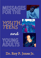 Messages for the Youth, Teens, and Young Adults 