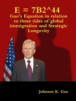 E = 7b2^44 Gao's Equation in Relation to Three Tides of Global Immigration and Strategic Longevity