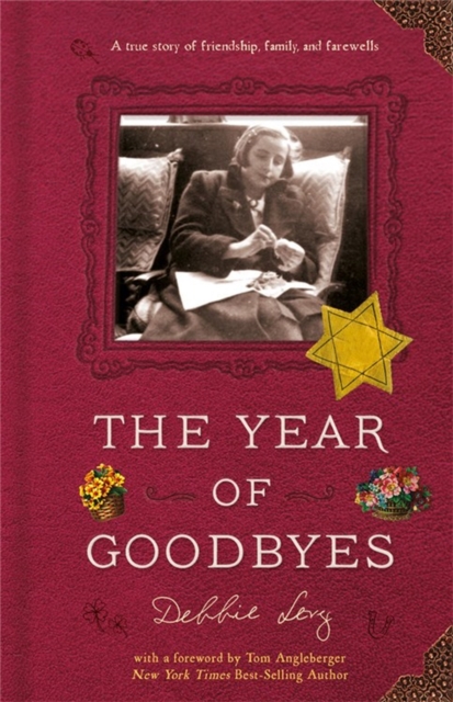 Year of Goodbyes A true story of friendship, family and farewells