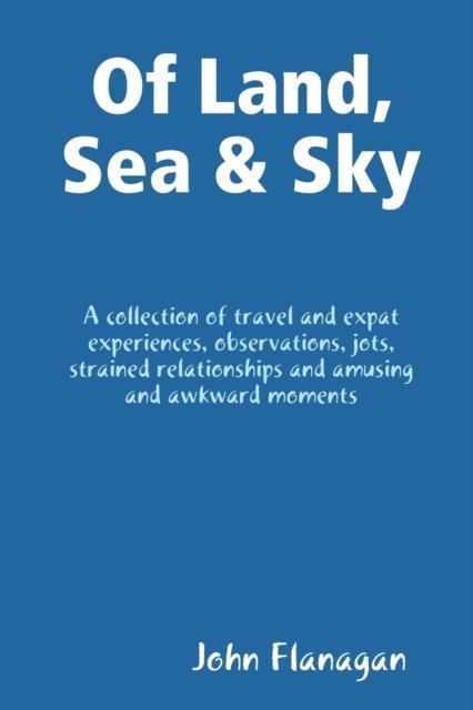 Of Land, Sea & Sky 
