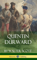 Quentin Durward (Medieval Classics of Fiction - Hardcover) 