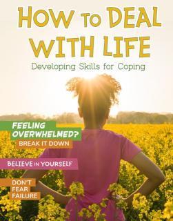 How to Deal with Life Developing Skills for Coping