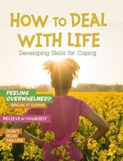 How to Deal with Life Developing Skills for Coping