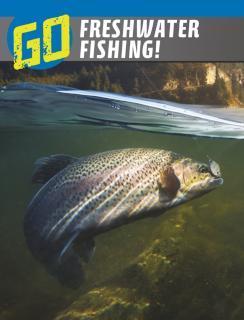 Go Freshwater Fishing! 